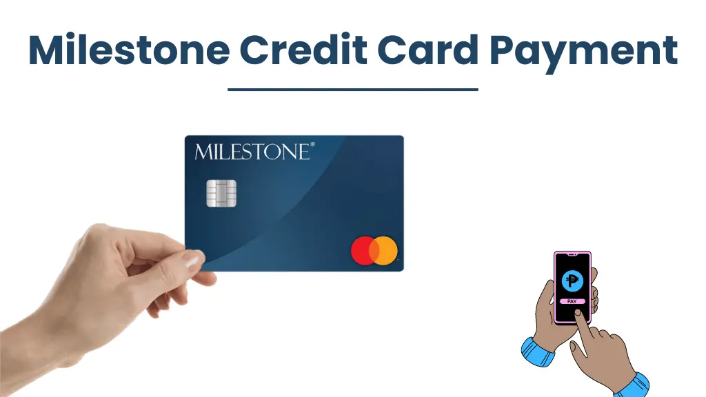 Milestone Credit Card Payment